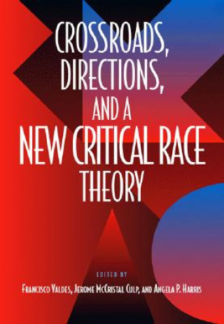 Crossroads, Directions and A New Critical Race Theory