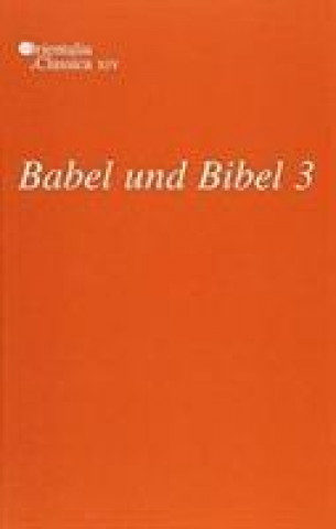 Babel und Bibel 3