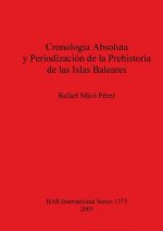 Cronologia Absoluta y Periodizacion de la Prehistoria de las Islas Baleares