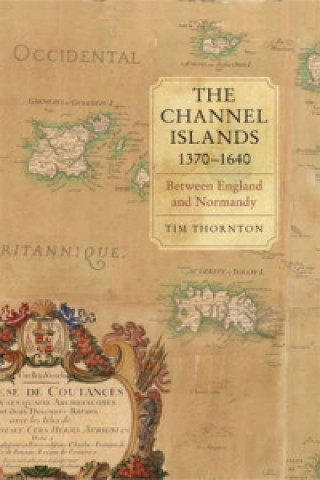 Channel Islands, 1370-1640
