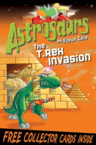 Astrosaurs 21: The T Rex Invasion