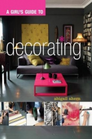 Girl's Guide to Decorating
