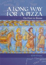 Long Way for Pizza: On Foot to Rome