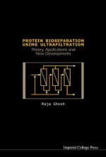 Protein Bioseparation Using Ultrafiltration: Theory, Applications And New Developments