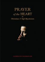 Prayer of the Heart in Christian and Sufi Mysticism