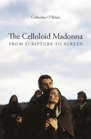 Celluloid Madonna - From Scripture to Screen