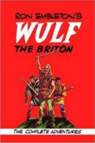 Ron Embleton's Wulf the Briton