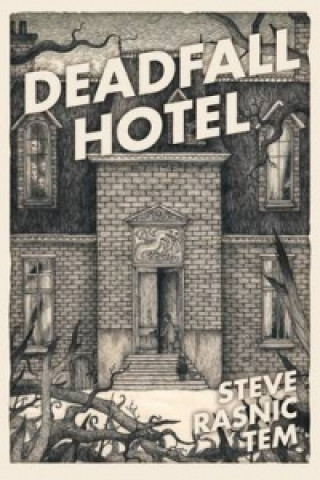 Deadfall Hotel