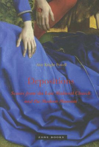 Depositions - Scenes from the late Medieval Church and the Modern Museum