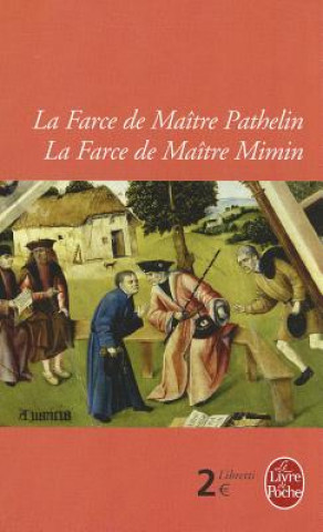 Farce De Maitre Pathelin/LA Farce De Maitre Mimin
