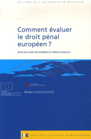 Comment Evaluer Le Droit Penal Europeen ?