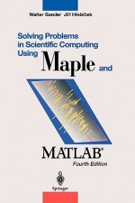 Solving Problems in Scientific Computing Using Maple and MATLAB (R)