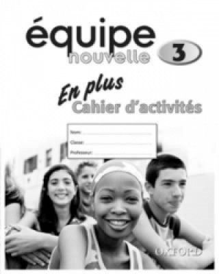 Equipe nouvelle: Part 3: En Plus Workbook