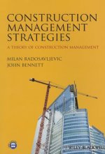Construction Management Strategies - A Theory of Construction Management