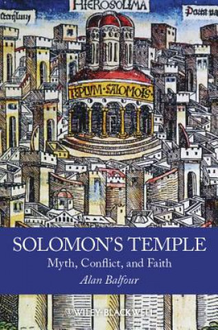 Solomon's Temple - Myth, Conflict and Faith