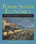 Power System Economics - Designing Markets for Electricity