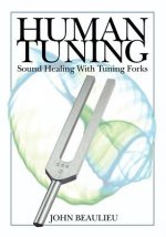 Human Tuning Sound Healing with Tuning Forks