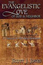 Evangelistic Love of God and Neighbor
