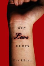 Why Love Hurts - A Sociological Explanation