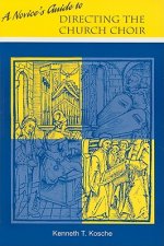 Novice's Guide to Directing the Church Choir