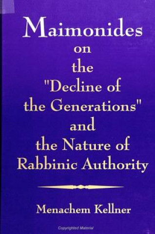 Maimonides on the Decline of the Generations and the Natur