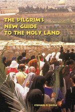Pilgrim's New Guide to the Holy Land