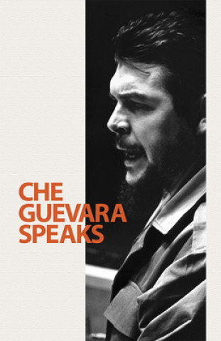 Che Guevara Speaks