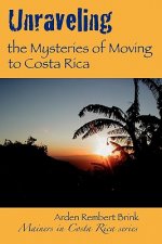 Unraveling the Mysteries of Moving to Costa Rica