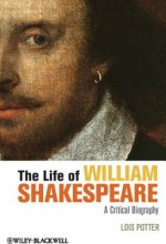 Life of William Shakespeare - A Critical Biography