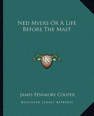 Ned Myers or a Life Before the Mast