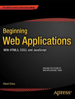 Beginning Web Applications: With HTML5, CSS3, and JavaScript