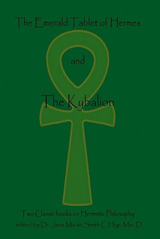 Emerald Tablet of Hermes & the Kybalion
