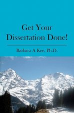 Get Your Dissertation Done!
