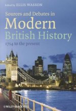 Sources and Debates in Modern British History - 1714 to the present