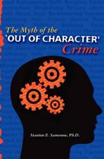 Myth of the Out of Character Crime