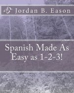 Spanish Made as Easy as 1-2-3!