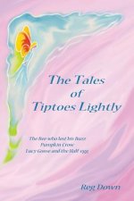 Tales of Tiptoes Lightly