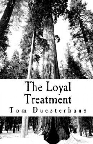 Loyal Treatment