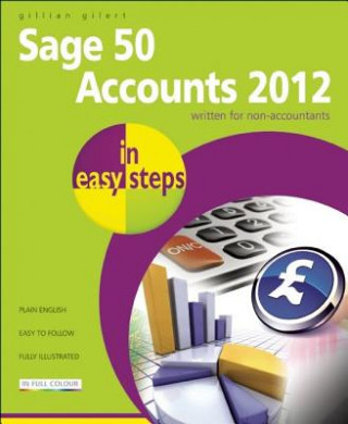 Sage 50 Accounts 2012 in Easy Steps