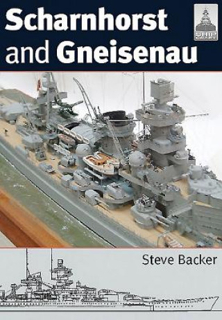 Scharnhorst and Gneisenau: Shipcraft 20