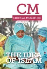 Critical Muslim 02: The Idea of Islam