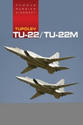 Famous Russian Aircraft: Tupolev Tu-22