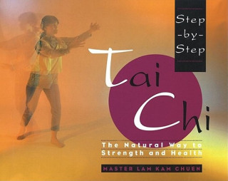 Step-by-Step Tai Chi (Lam Chuen)()