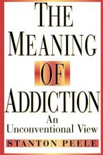 Meaning of Addiction - An Unconventional View