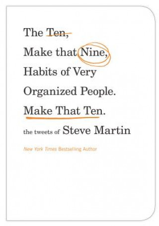 Ten, Make That Nine, Habits of Very Organized People - Make That Ten