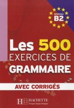 LES 500 exercices de Grammaire B2 Učebnice