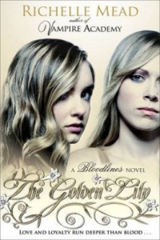 Bloodlines: The Golden Lily (book 2) (Richelle Mead)(Miękka)