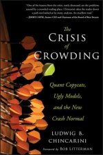 Crisis of Crowding - Quant Copycats, Ugly Models, and the New Crash Normal