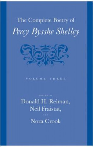 Complete Poetry of Percy Bysshe Shelley