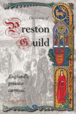 History of Preston Guild, England's Greatest Carnival